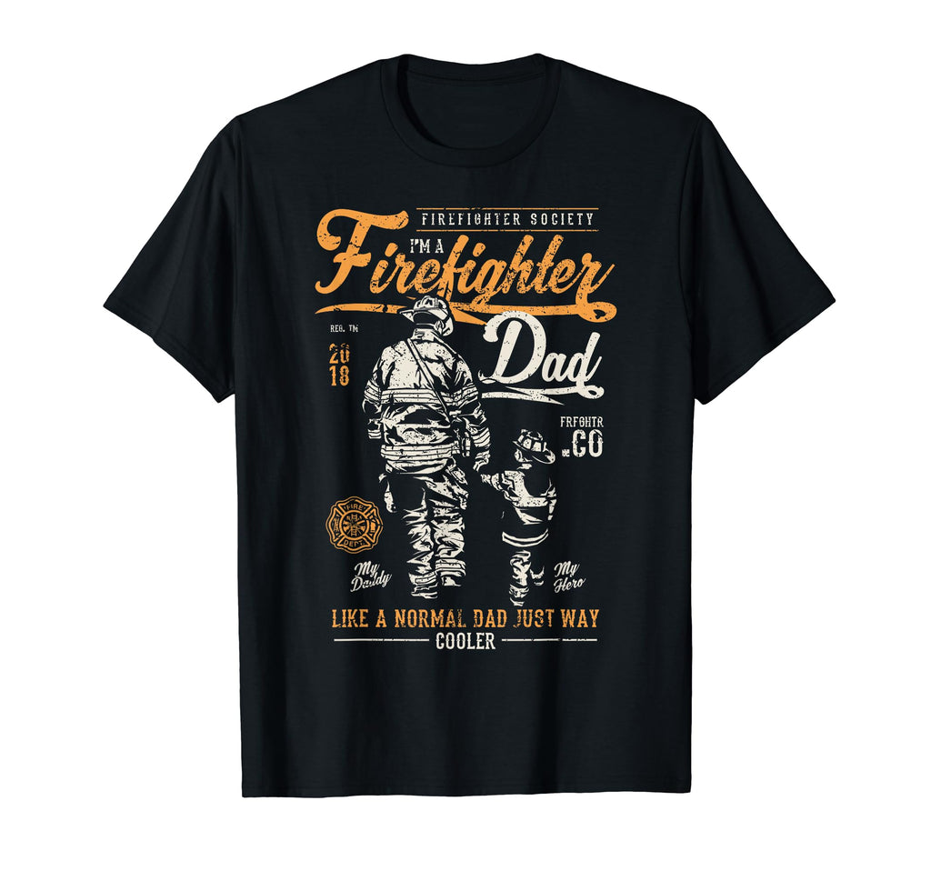 Fathers Day Firefighter Fireman Gifts T-Shirt - Novelty Apparel Men Women - T-Shirt, Sweatshirt, Hoodie