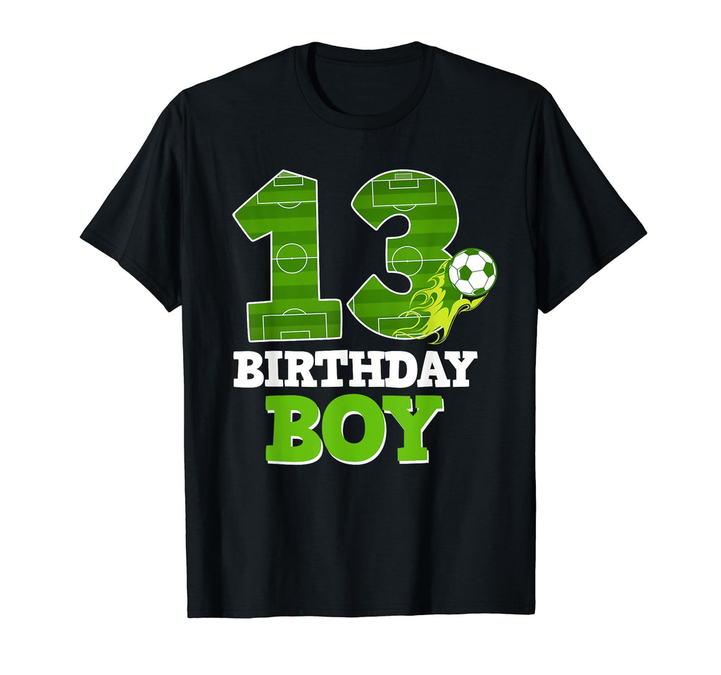 Happy 13Th Birthday Soccer Lover 13 T-Shirt - Streetwear Style Men Women - T-Shirt, Sweatshirt, Hoodie