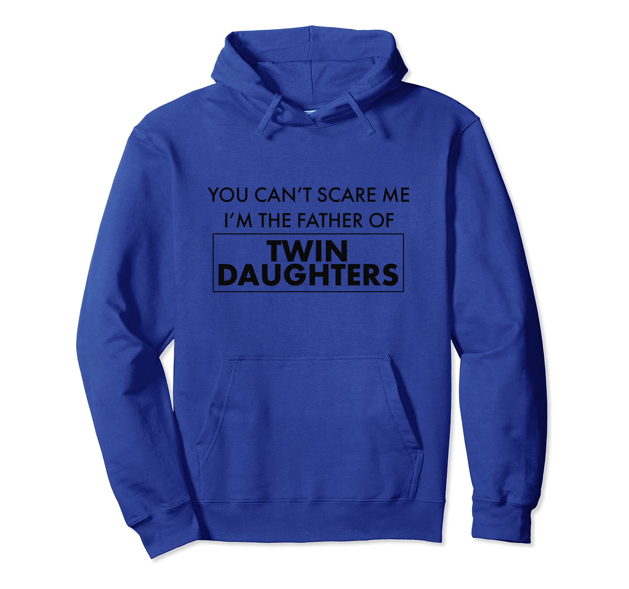 Funny Twin Dad Cant Scare Me Hoodie - Casual Everyday Wear for Adults - T-Shirt, Sweatshirt, Hoodie