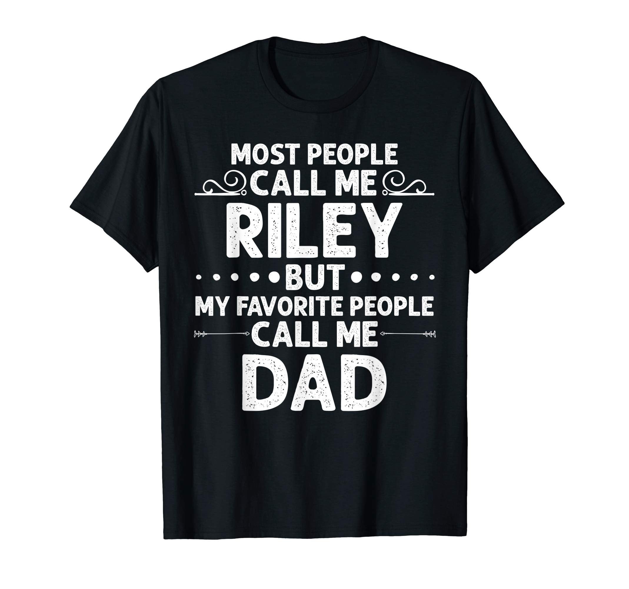 Riley Gift Name Funny Fathers Day T-Shirt - Custom Art Print Men Women - T-Shirt, Sweatshirt, Hoodie