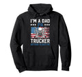 Im Dad Pa And Trucker Pa Truck Driver Pa Hoodie - Novelty Apparel Unisex - T-Shirt, Sweatshirt, Hoodie