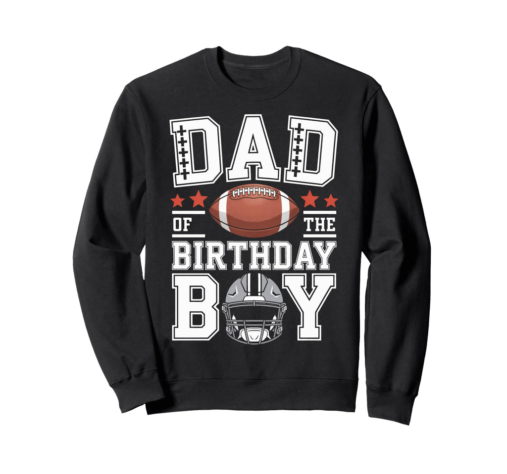 Dad Birthday Sports Theme Fun Sweatshirt - Novelty Apparel Unisex - T-Shirt, Sweatshirt, Hoodie