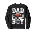 Dad Birthday Sports Theme Fun Sweatshirt - Novelty Apparel Unisex - T-Shirt, Sweatshirt, Hoodie