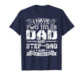Mens I Have Two Titles Dad And Step T-Shirt - Unique Graphic for Adults - T-Shirt, Sweatshirt, Hoodie