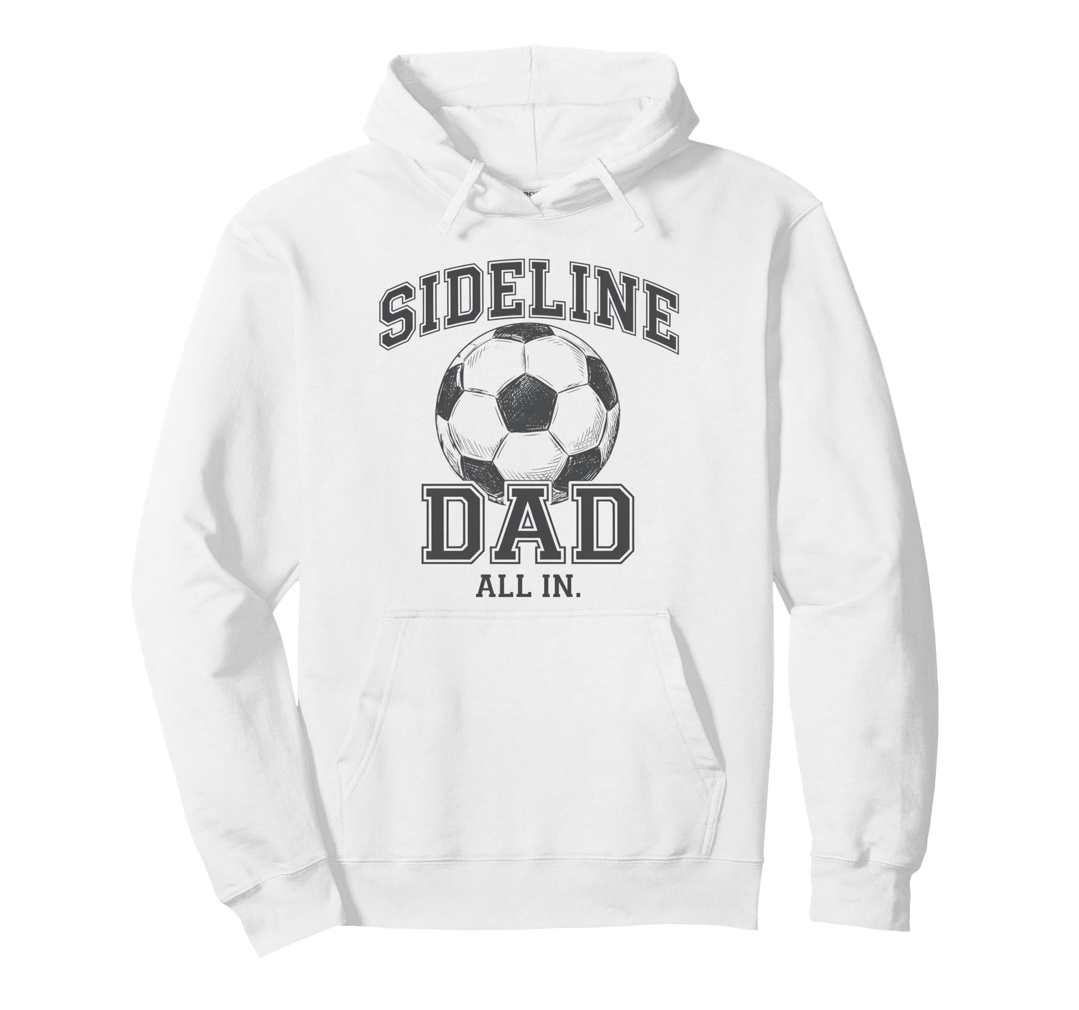 Sideline Dad Family Matching Soccer Dad Hoodie - Novelty Apparel Unisex - T-Shirt, Sweatshirt, Hoodie