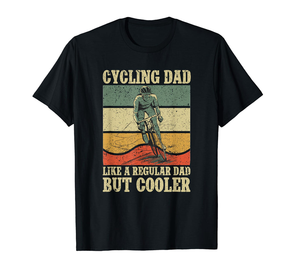 Cycling Dad Like Regular Dad But T-Shirt - Fun Novelty Design for Adults - T-Shirt, Sweatshirt, Hoodie