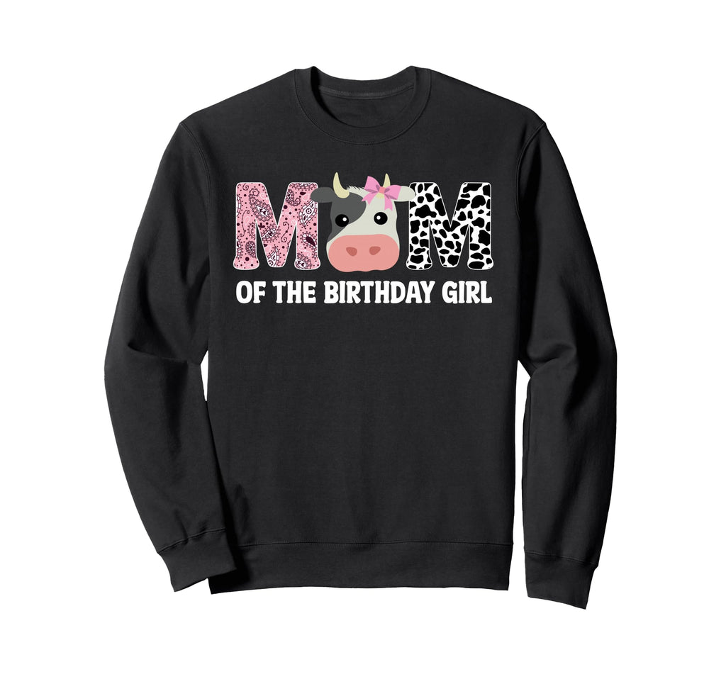Mom Birthday Cow Farm 1St Birthday Sweatshirt - Fun Novelty Design Unisex - T-Shirt, Sweatshirt, Hoodie