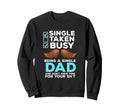 Single Dad Divorced Dads Being Sweatshirt - Novelty Apparel Men Women - T-Shirt, Sweatshirt, Hoodie