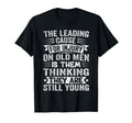 Leading Cause Injury Old Funny T-Shirt - Casual Everyday Wear for Adults - T-Shirt, Sweatshirt, Hoodie