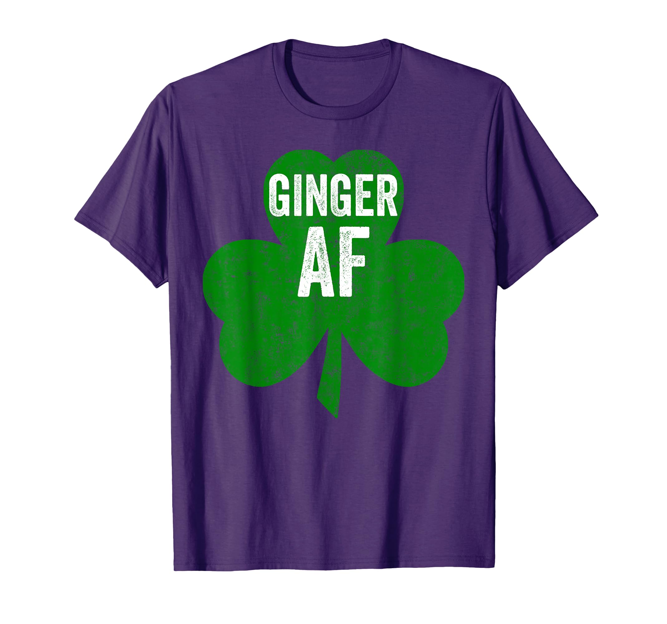 Saint Patricks Day Funny Gift Ginger Af T-Shirt - Novelty Apparel Unisex - T-Shirt, Sweatshirt, Hoodie