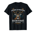 Father Daughter Hunting Partners Life T-Shirt - Novelty Apparel Men Women - T-Shirt, Sweatshirt, Hoodie