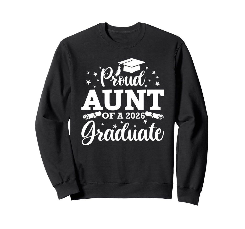 Proud Aunt 2026 Graduate Senior Sweatshirt - Graphic Print for Adults - T-Shirt, Sweatshirt, Hoodie