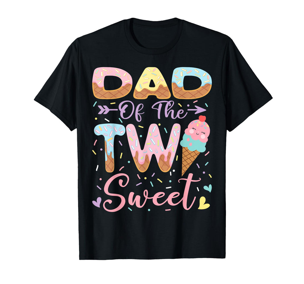 Dad Two Sweet 2Nd Birthday Ice T-Shirt - Casual Everyday Wear for Adults - T-Shirt, Sweatshirt, Hoodie