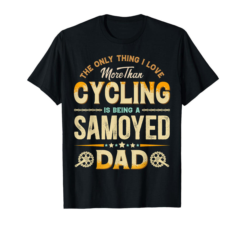 Funny Cycling Fathers Day Samoyed T-Shirt - Fun Novelty Design for Adults - T-Shirt, Sweatshirt, Hoodie