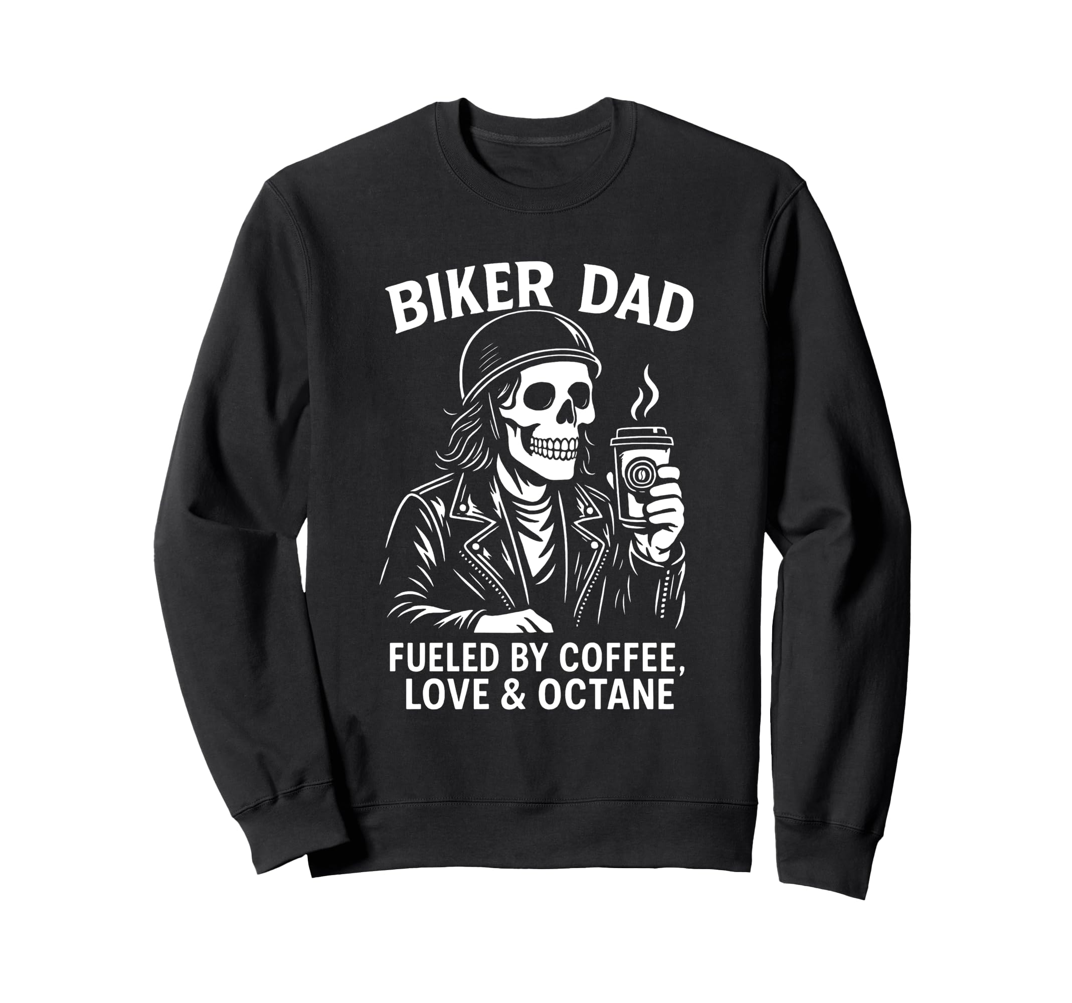 Biker Dad Motorcyle Funny Coffee Lovers Sweatshirt - Trendy Graphic Unisex - T-Shirt, Sweatshirt, Hoodie