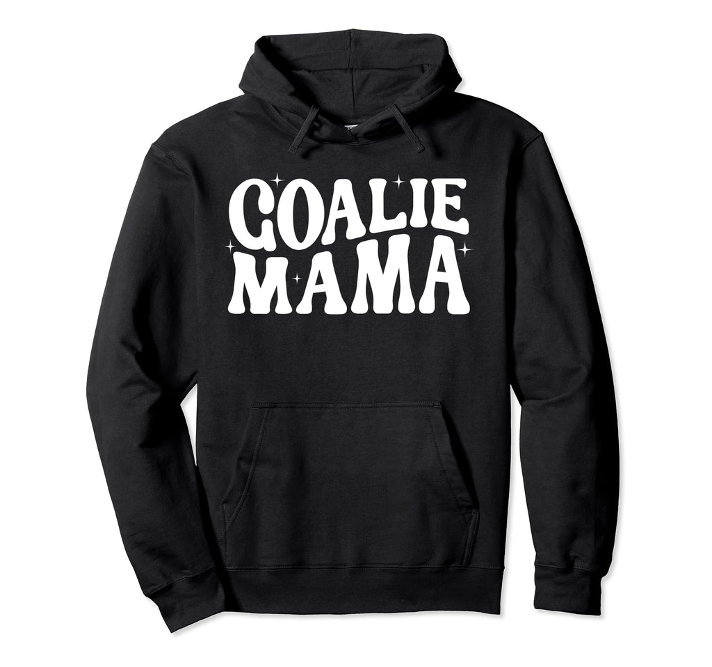Goalie Mama Goalie Mom Lacrosse Soccer Hoodie - Unique Graphic Men Women - T-Shirt, Sweatshirt, Hoodie