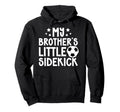 Brothers Little Sidekick Soccer Brother Hoodie - Minimalist Print Unisex - T-Shirt, Sweatshirt, Hoodie