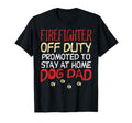 Firefighter Off Duty Dog Dad Fireman T-Shirt - Minimalist Print Men Women - T-Shirt, Sweatshirt, Hoodie