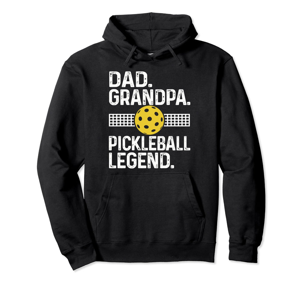 Dad Grandpa Pickleball Legend Player Hoodie - Fun Novelty Design Men Women - T-Shirt, Sweatshirt, Hoodie