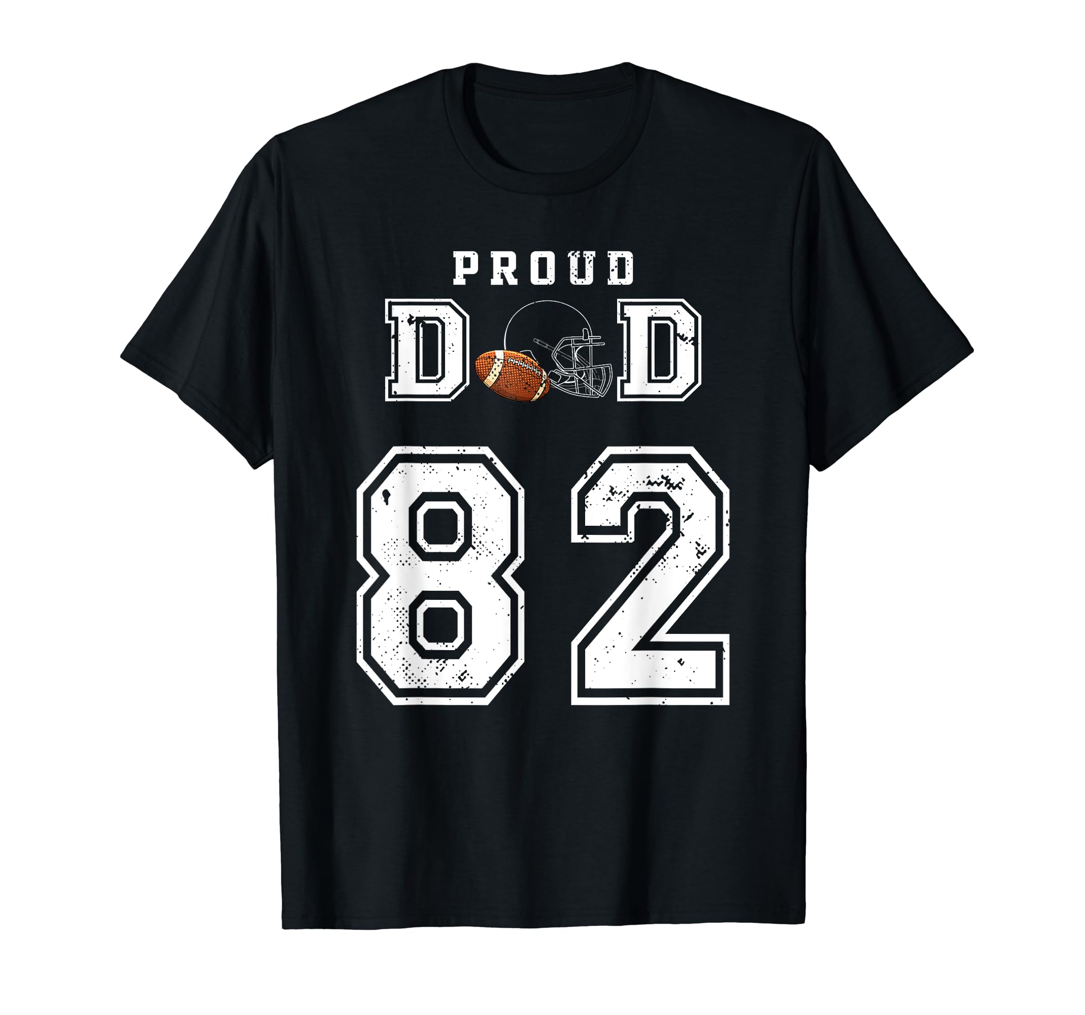 Custom Proud Football Dad Number 82 T-Shirt - Minimalist Print Men Women - T-Shirt, Sweatshirt, Hoodie