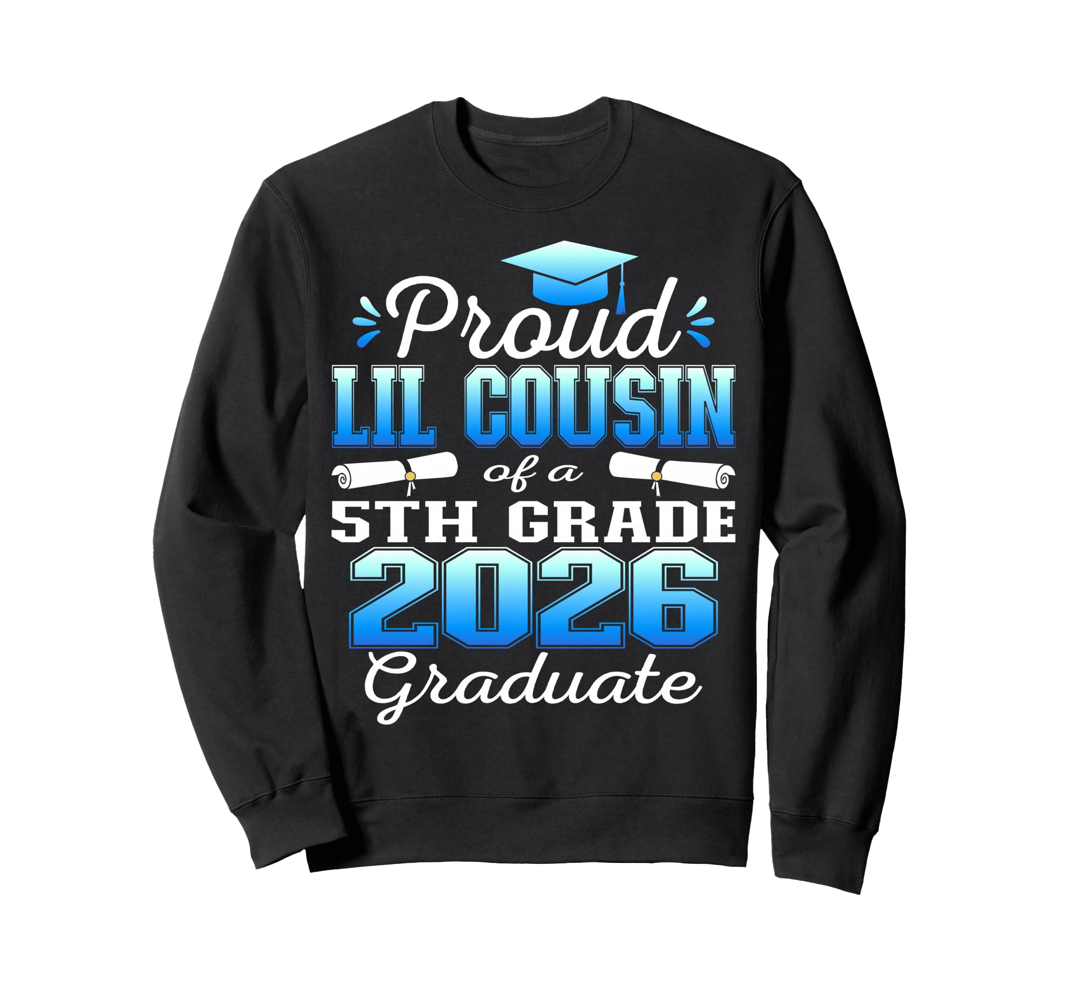 Proud Little Cousin 5Th Grade Sweatshirt - Minimalist Print Unisex - T-Shirt, Sweatshirt, Hoodie