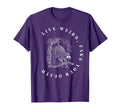Funny Opossum Live Weird Fake Your Death T-Shirt - Novelty Apparel Unisex - T-Shirt, Sweatshirt, Hoodie
