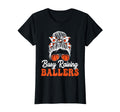Busy Raising Ballers Messy Bun Funny T-Shirt - Graphic Print Men Women - T-Shirt, Sweatshirt, Hoodie