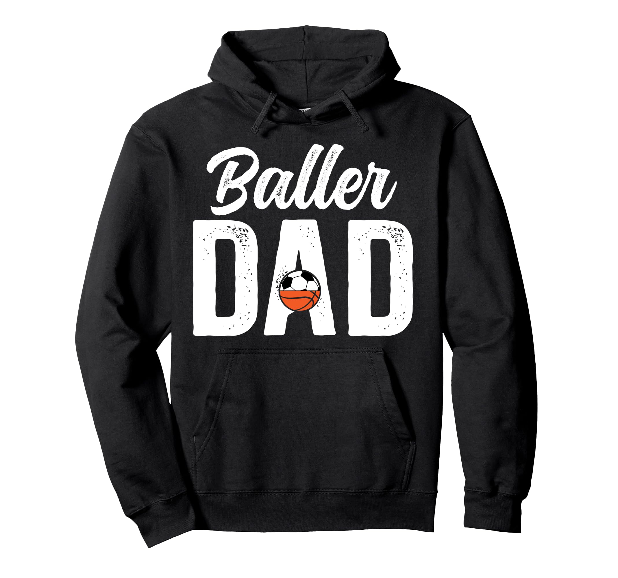 Baller Dad Proud Soccer Basketball Dad Hoodie - Custom Art Print Men Women - T-Shirt, Sweatshirt, Hoodie