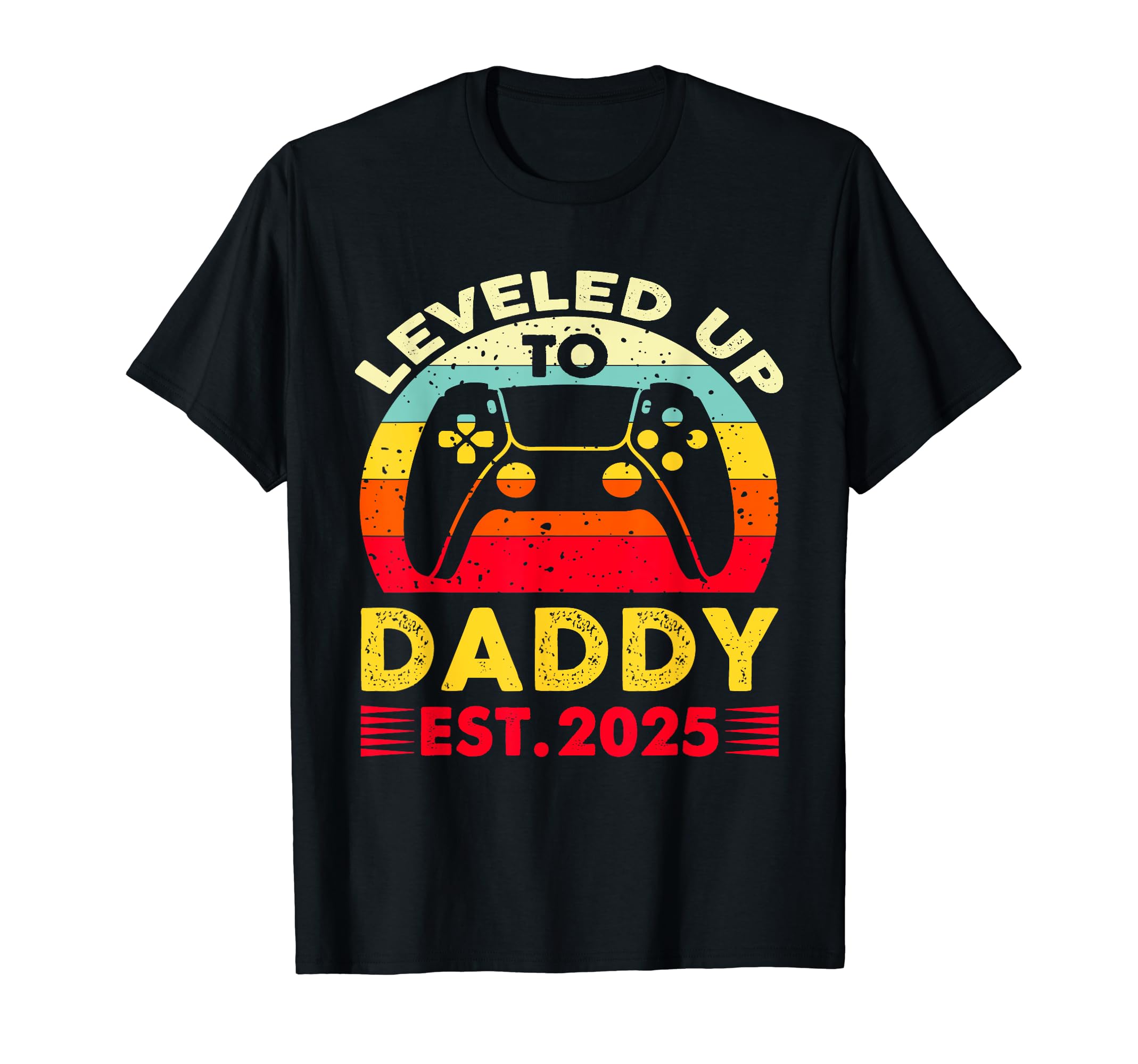Im Going To Be Daddy 2025 I Leveled Up T-Shirt - Graphic Print Men Women - T-Shirt, Sweatshirt, Hoodie