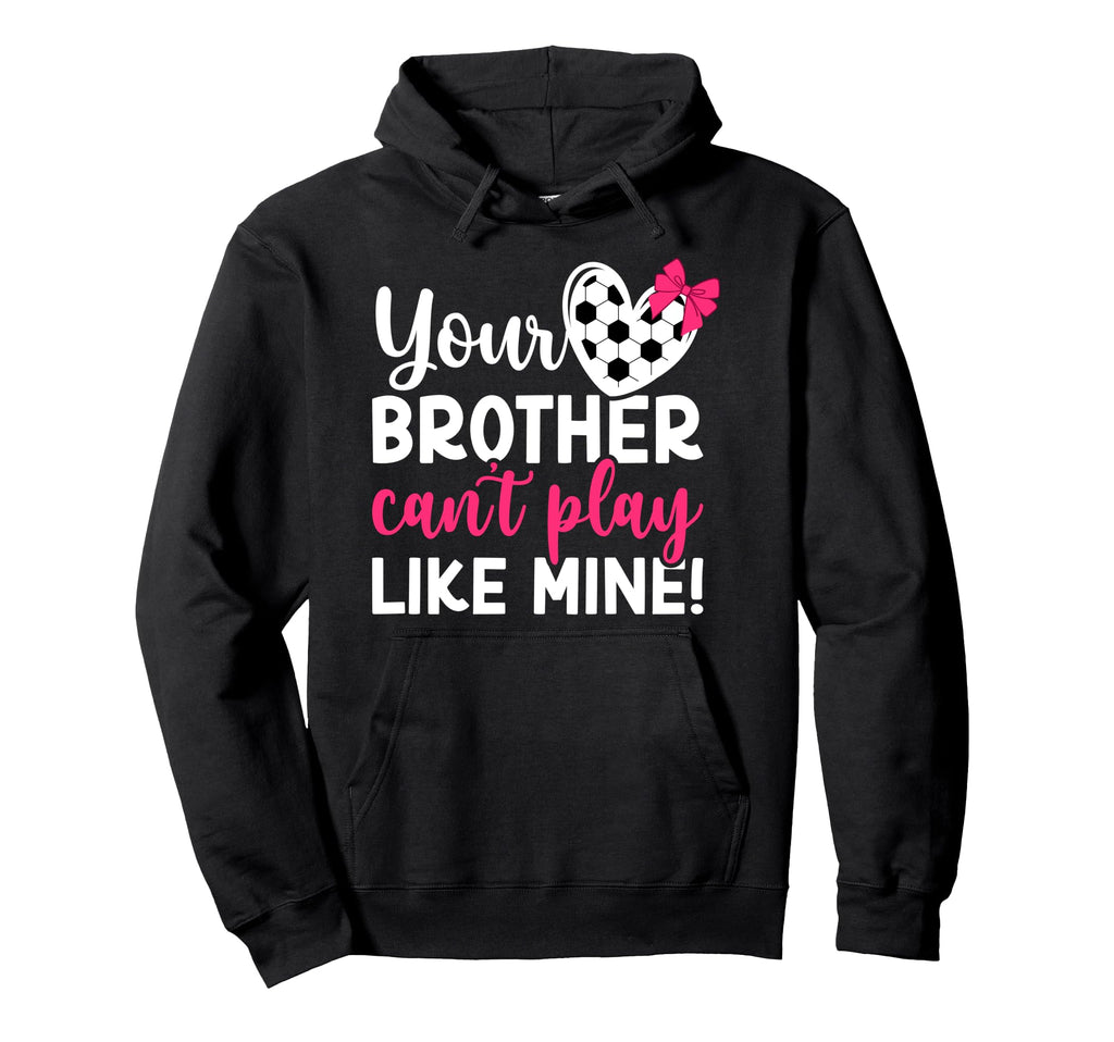 Soccer Sister Proud Soccer Players Hoodie - Casual Everyday Wear Unisex - T-Shirt, Sweatshirt, Hoodie