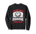 Im Good Your Mommie Cheers Me Funny Sweatshirt - Trendy Graphic Unisex - T-Shirt, Sweatshirt, Hoodie