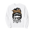 Nana Life Messy Bun Hair Funny Sweatshirt - Novelty Apparel Men Women - T-Shirt, Sweatshirt, Hoodie