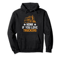 Trucker Driving Dad Trucker Father Hoodie - Fun Novelty Design Men Women - T-Shirt, Sweatshirt, Hoodie