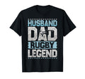 Football Husband Dad Rugby Legend Rugby T-Shirt - Streetwear Style Unisex - T-Shirt, Sweatshirt, Hoodie