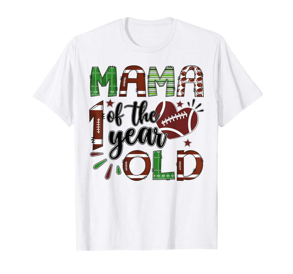 Mama 1 Year Old Football 1St Birthday T-Shirt - Graphic Print Men Women - T-Shirt, Sweatshirt, Hoodie