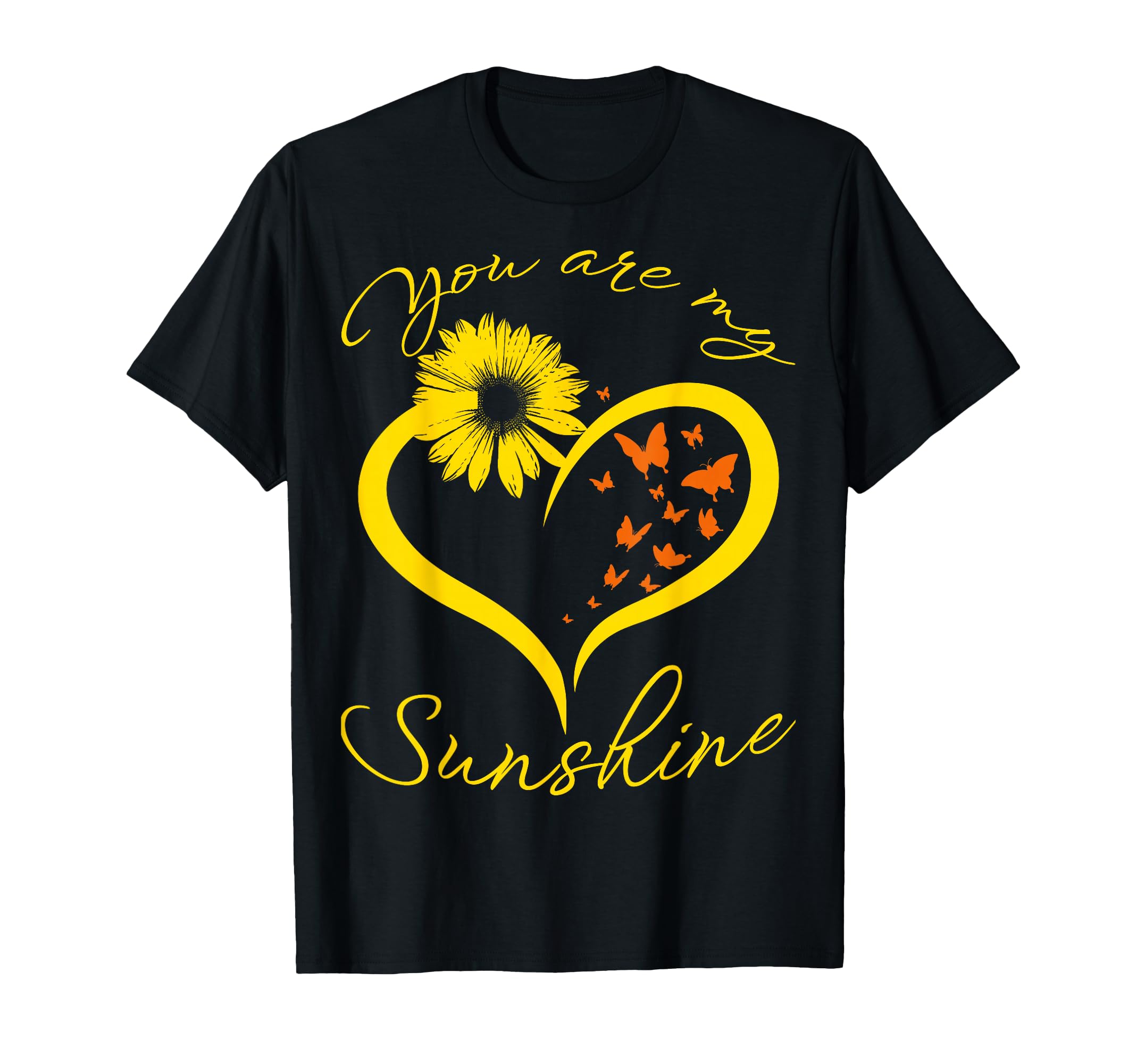 Butterfly You Are My Sunshine T-Shirt - Casual Everyday Wear for Adults - T-Shirt, Sweatshirt, Hoodie
