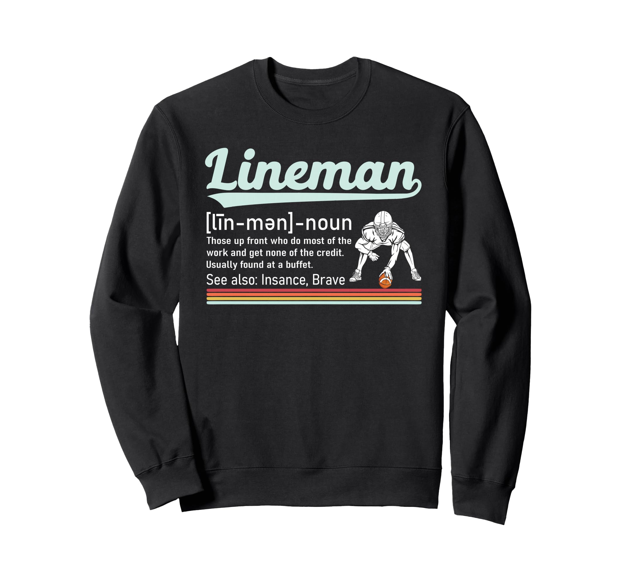 Funny Football Lineman Definition Sweatshirt - Custom Art Print for Adults - T-Shirt, Sweatshirt, Hoodie