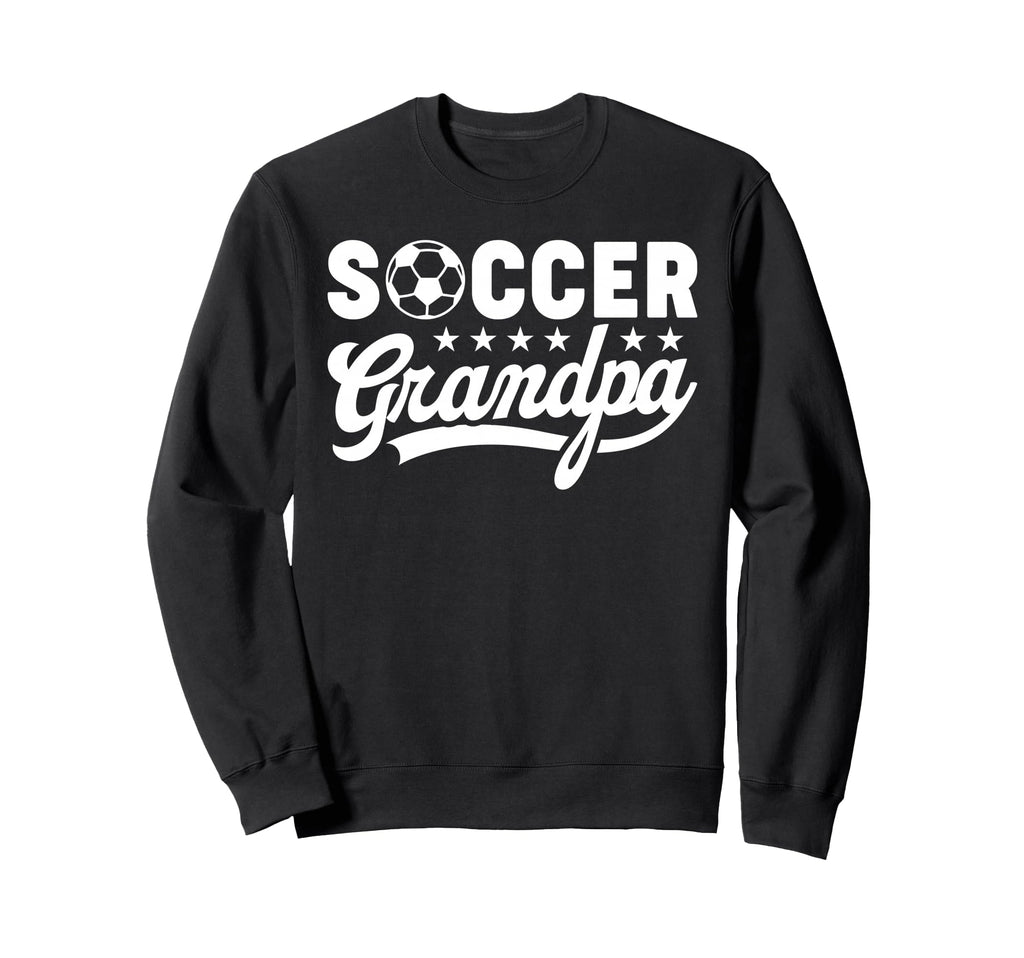Soccer Grandpa Funny Sports Papa Sweatshirt - Graphic Print Men Women - T-Shirt, Sweatshirt, Hoodie