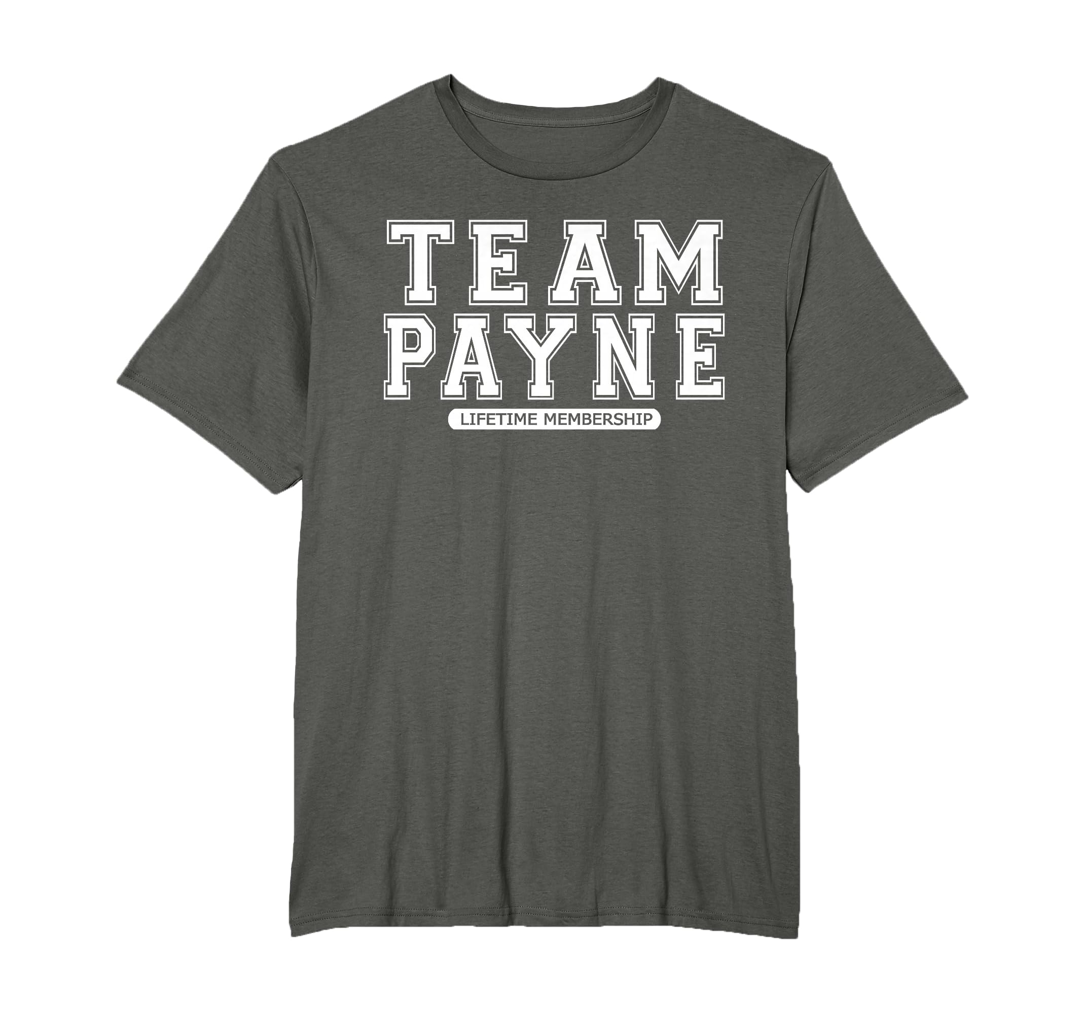 Team Payne Family Surname Reunion T-Shirt - Fun Novelty Design Men Women - T-Shirt, Sweatshirt, Hoodie