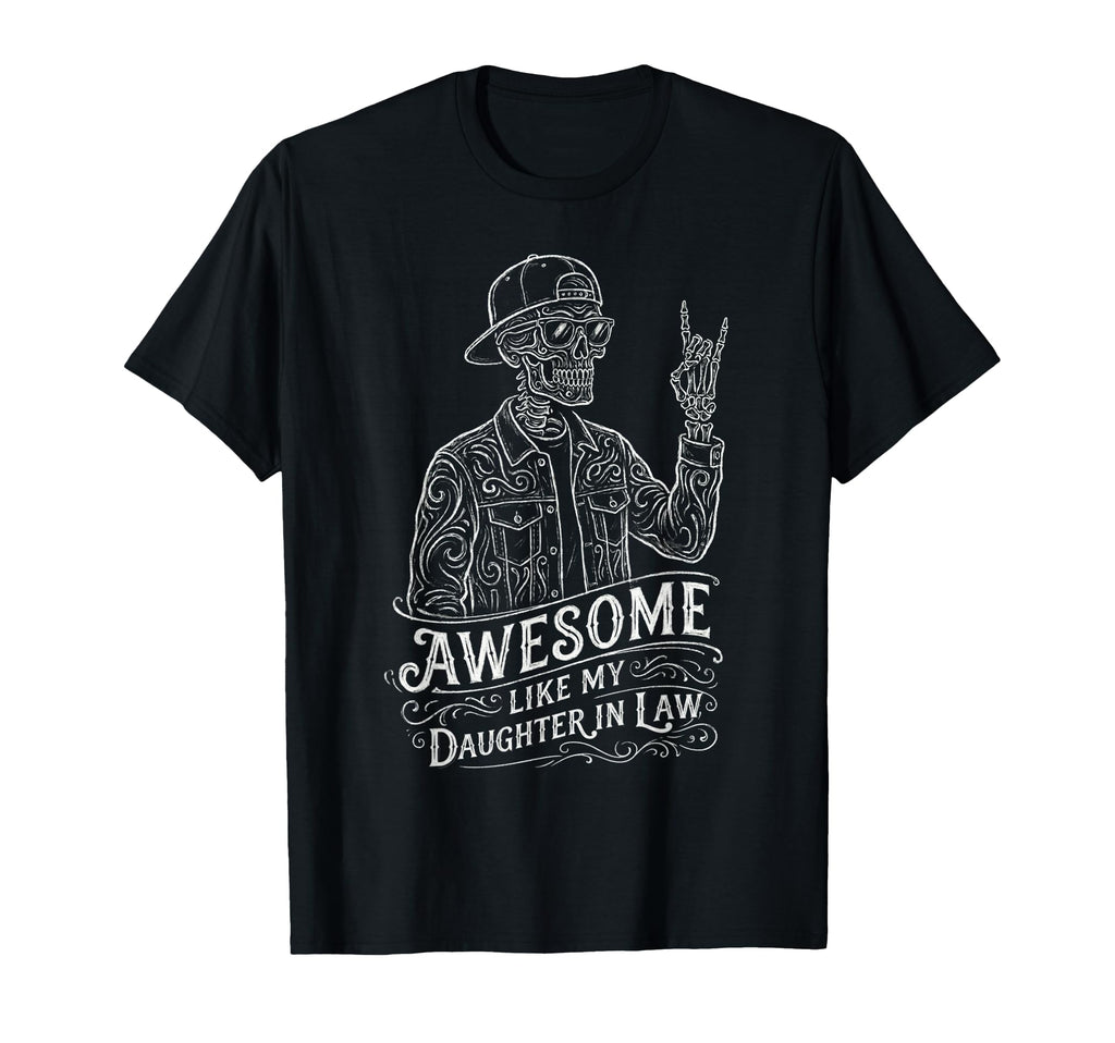 Awesome Like My Daughter Law Skeleton T-Shirt - Minimalist Print Men Women - T-Shirt, Sweatshirt, Hoodie