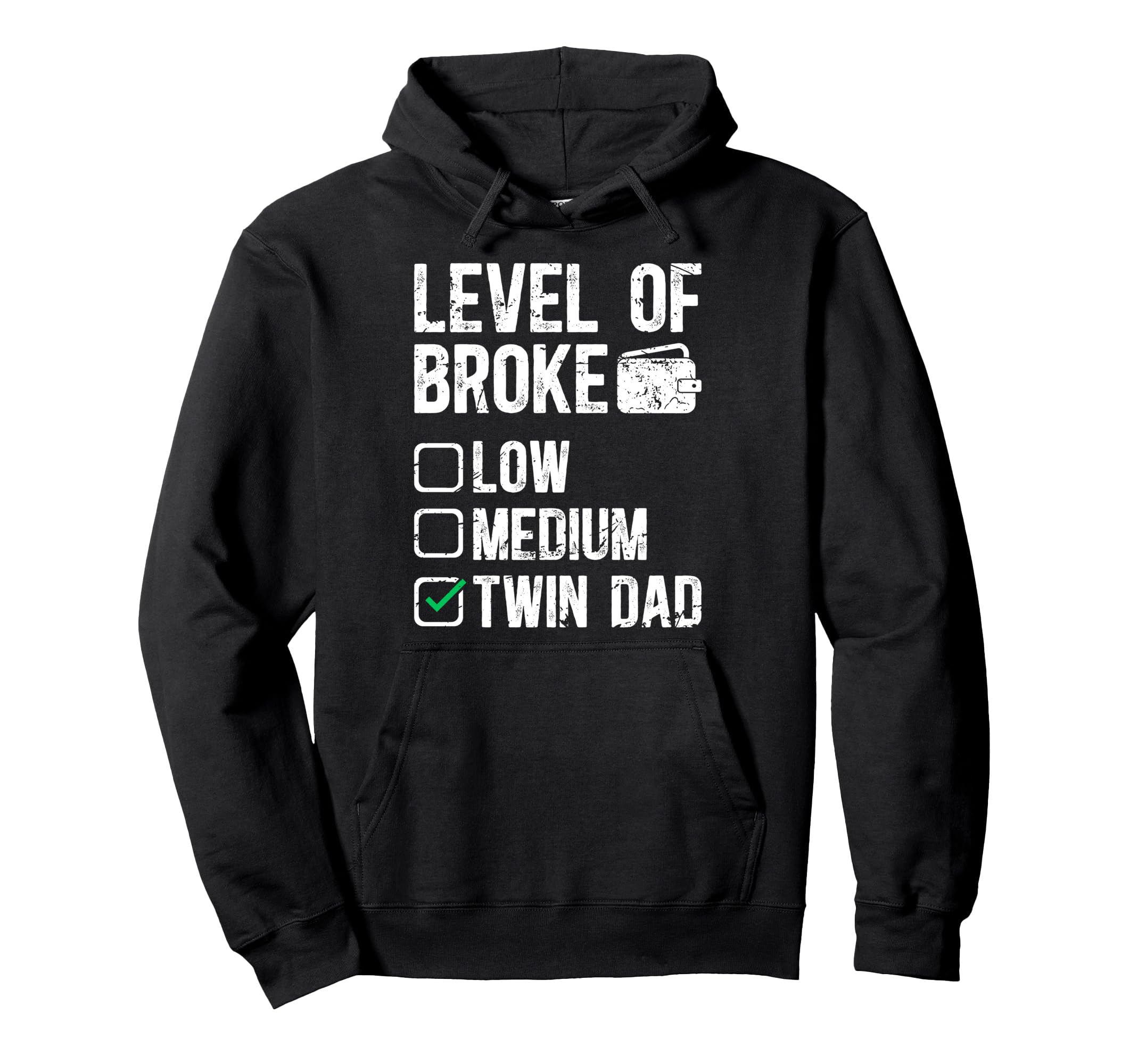 Level Broke Twin Dad Twins Twin Father Hoodie - Unique Graphic for Adults - T-Shirt, Sweatshirt, Hoodie