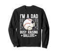 Im Dad Busy Raising Ballers Soccer Sweatshirt - Custom Art Print Men Women - T-Shirt, Sweatshirt, Hoodie