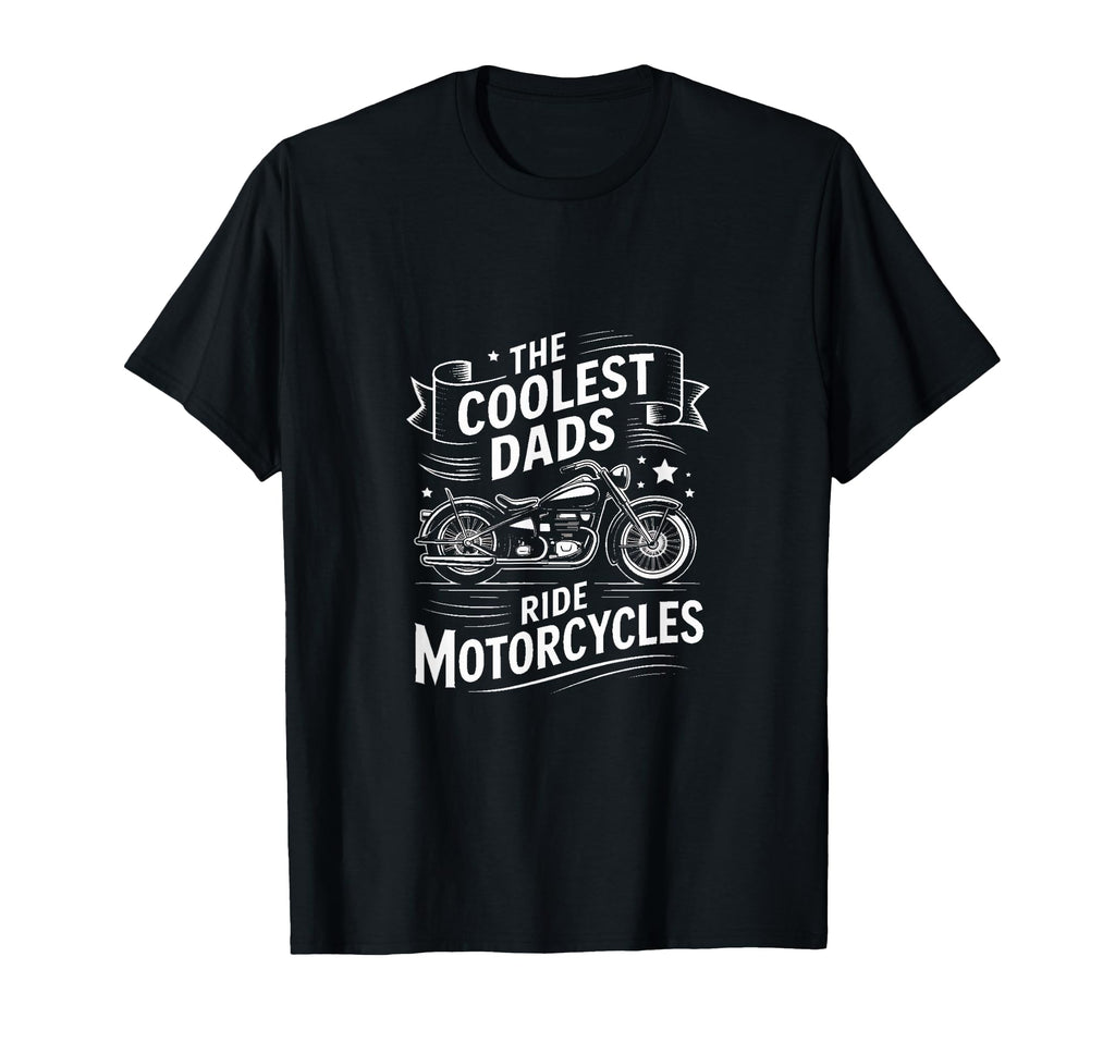 Coolest Dads Ride Motorcycles Biker T-Shirt - Minimalist Print Men Women - T-Shirt, Sweatshirt, Hoodie