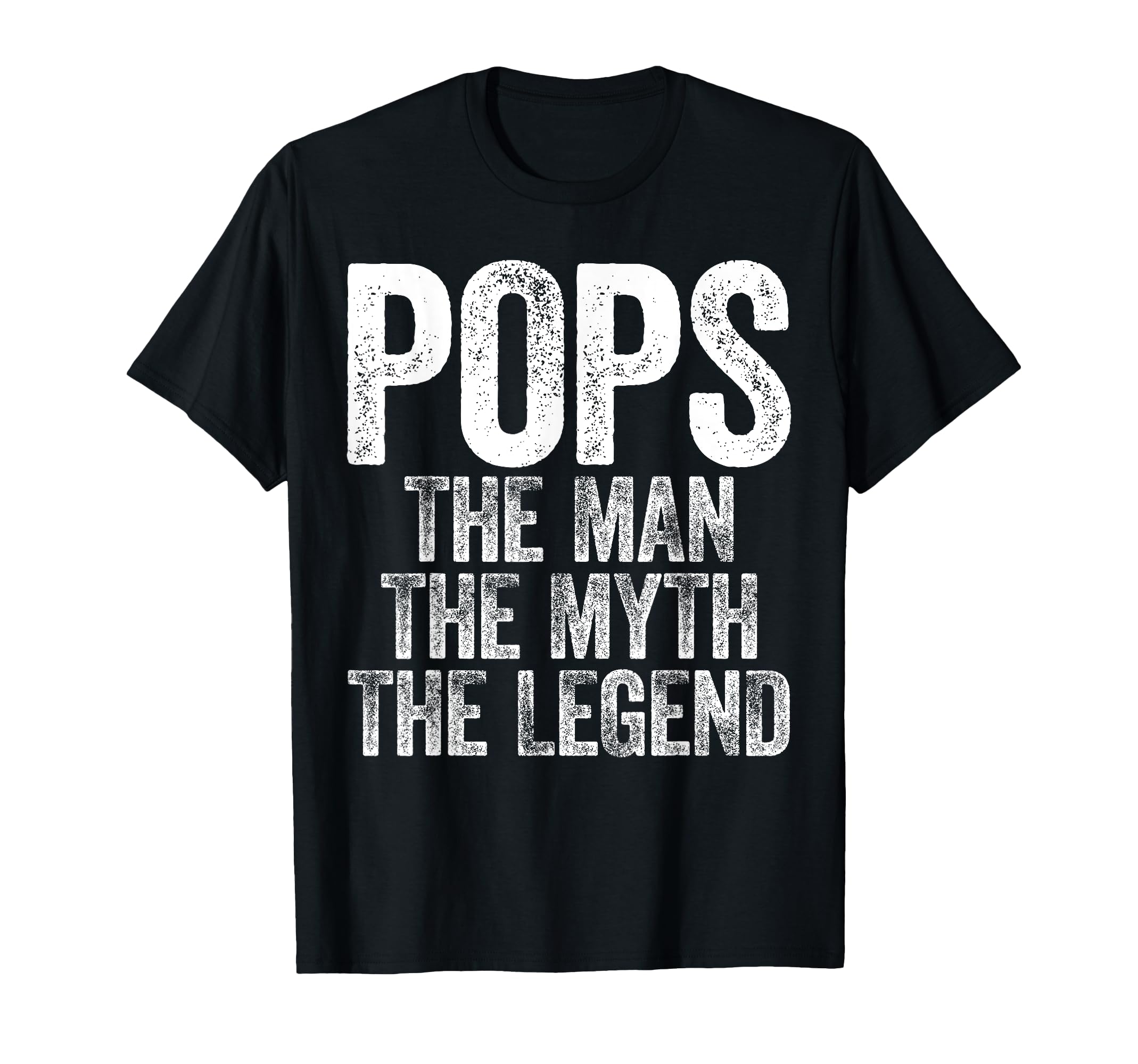 Pops Myth Legend Fathers Day T-Shirt - Novelty Apparel for Adults - T-Shirt, Sweatshirt, Hoodie