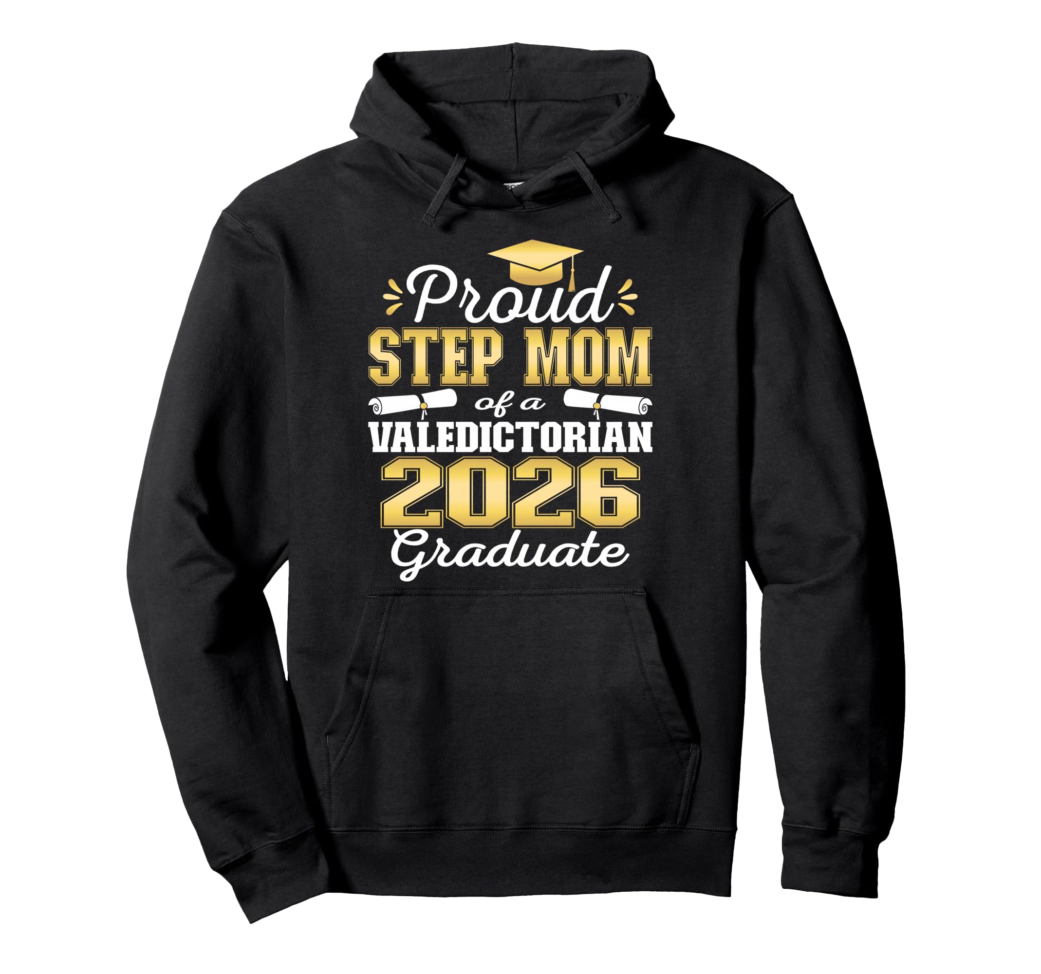 Proud Step Mom 2026 Valedictorian Hoodie - Streetwear Style for Adults - T-Shirt, Sweatshirt, Hoodie