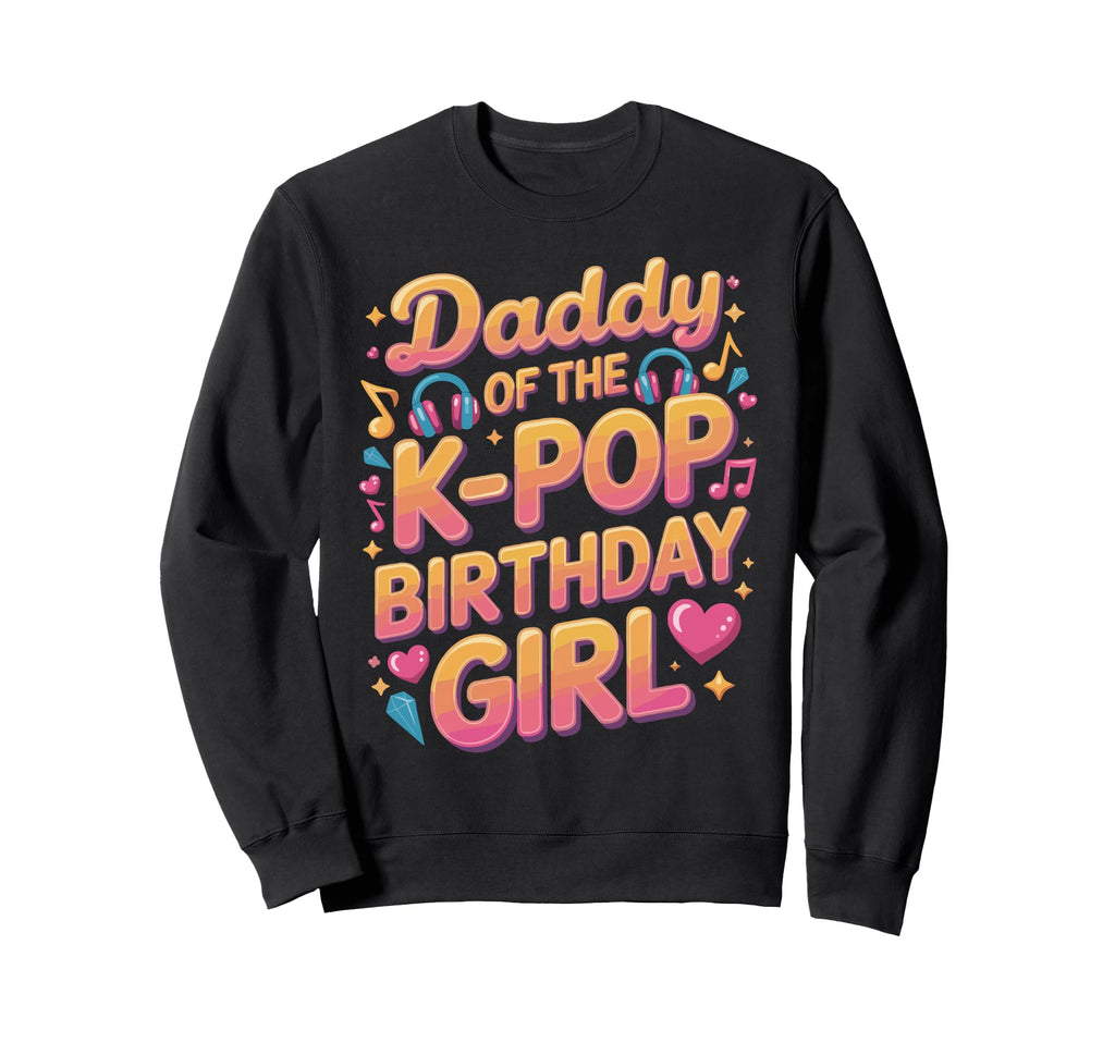 Korean Pop Outifit Kpop Daddy K Sweatshirt - Fun Novelty Design Men Women - T-Shirt, Sweatshirt, Hoodie