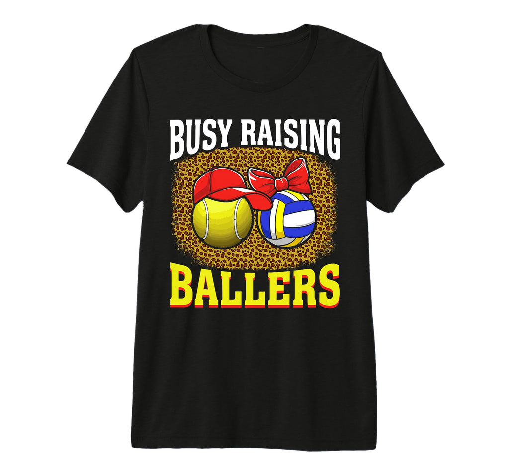Busy Raising Ballers Tennis T-Shirt - Casual Everyday Wear Men Women - T-Shirt, Sweatshirt, Hoodie