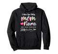 I Have Two Titles Mom And Nana New Hoodie - Fun Novelty Design Unisex - T-Shirt, Sweatshirt, Hoodie