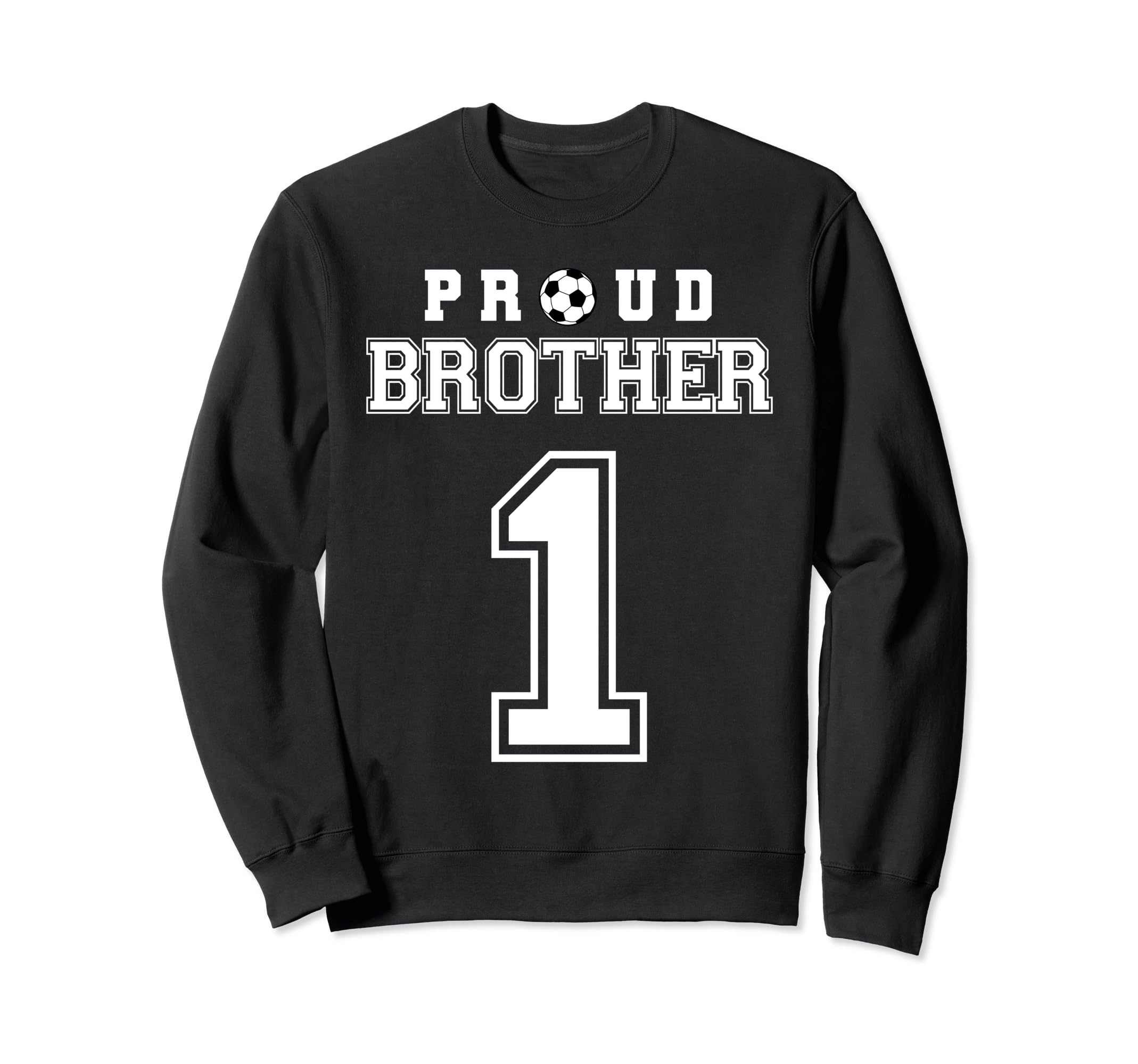 Number 1 Custom Proud Soccer Futbol Sweatshirt - Trendy Graphic for Adults - T-Shirt, Sweatshirt, Hoodie