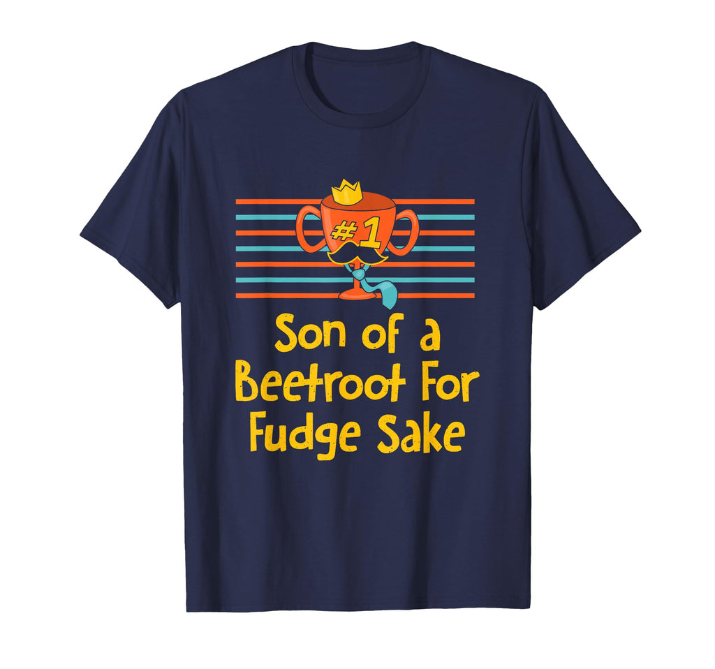 Son Beetroot Fudge Sake Funny Dad Daddy T-Shirt - Custom Art Print Unisex - T-Shirt, Sweatshirt, Hoodie